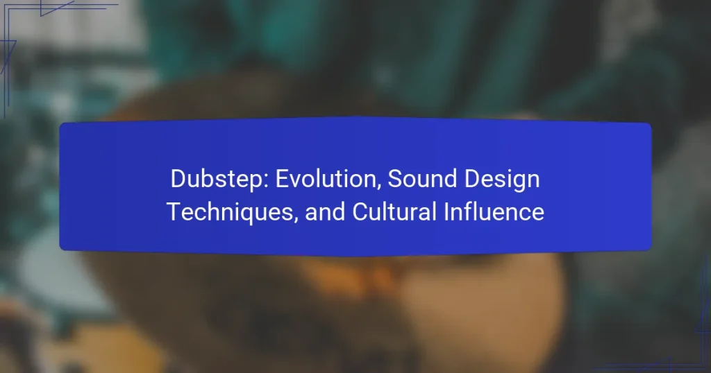Dubstep: Evolution, Sound Design Techniques, and Cultural Influence