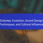 Dubstep: Evolution, Sound Design Techniques, and Cultural Influence