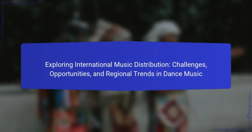 Exploring International Music Distribution: Challenges, Opportunities, and Regional Trends in Dance Music