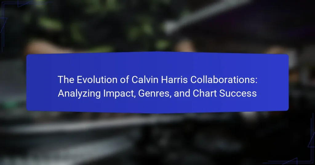 The Evolution of Calvin Harris Collaborations: Analyzing Impact, Genres, and Chart Success