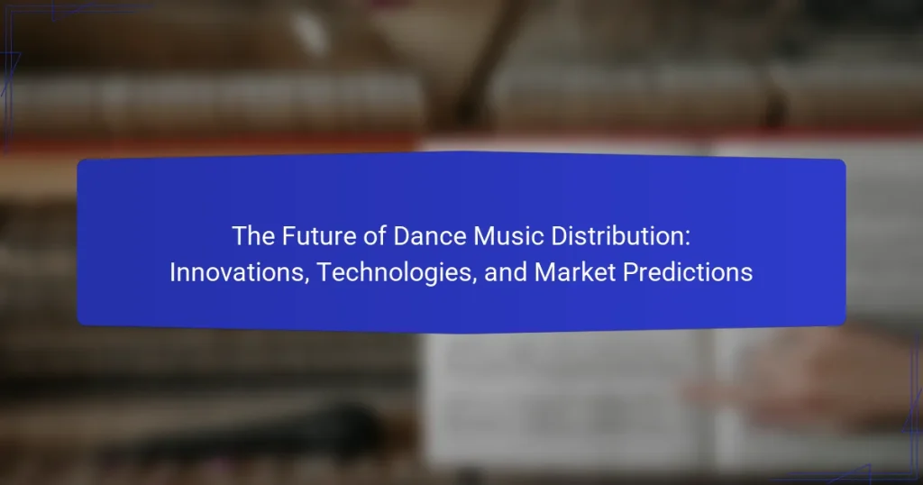 The Future of Dance Music Distribution: Innovations, Technologies, and Market Predictions