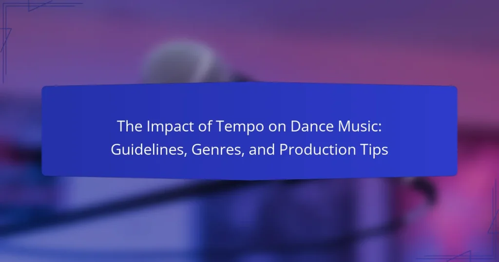 The Impact of Tempo on Dance Music: Guidelines, Genres, and Production Tips