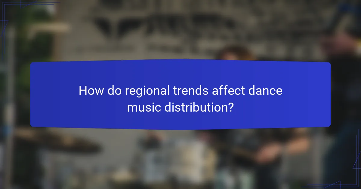 How do regional trends affect dance music distribution?