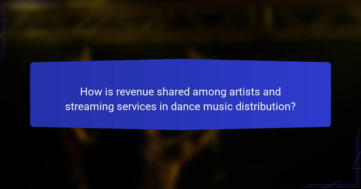 How is revenue shared among artists and streaming services in dance music distribution?