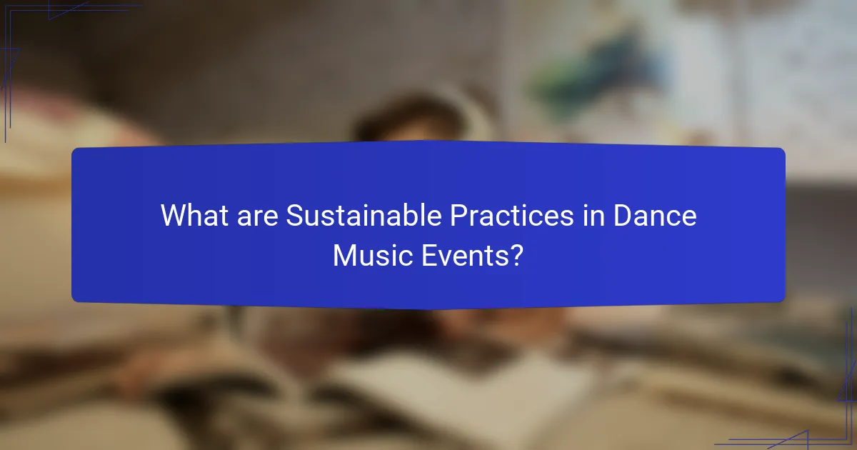 What are Sustainable Practices in Dance Music Events?