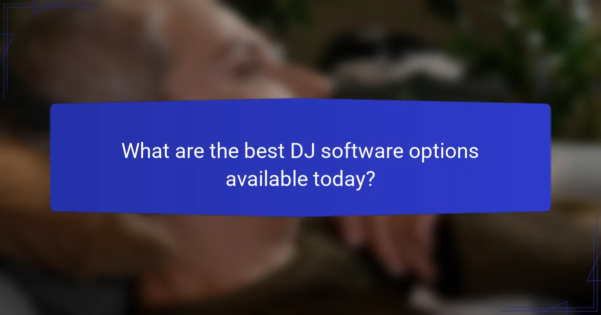 What are the best DJ software options available today?