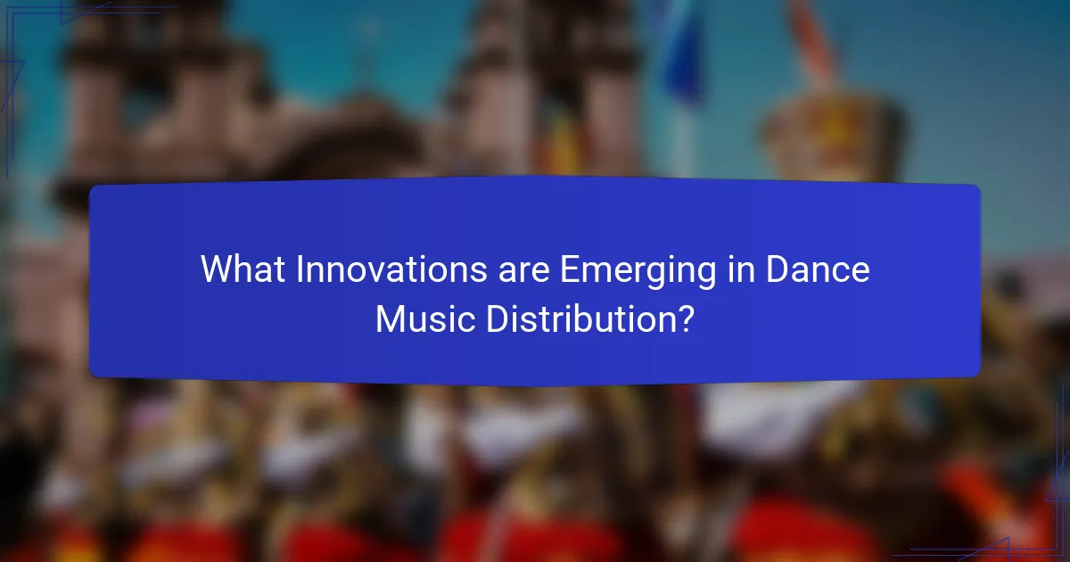 What Innovations are Emerging in Dance Music Distribution?