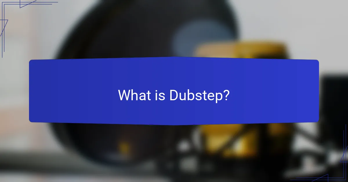 What is Dubstep?