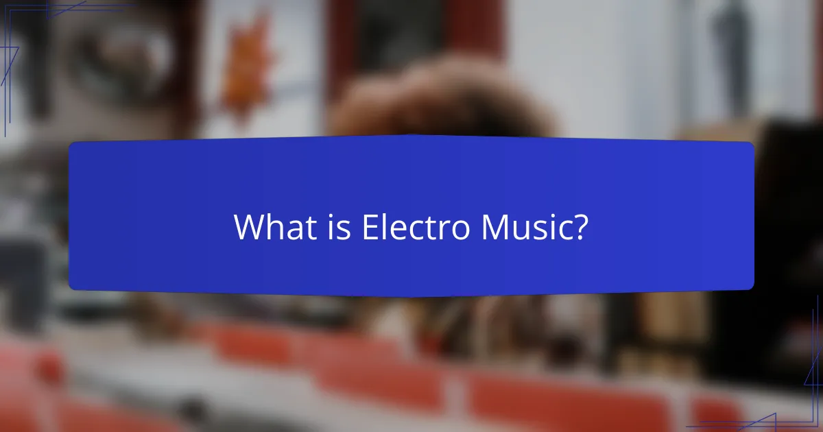What is Electro Music?