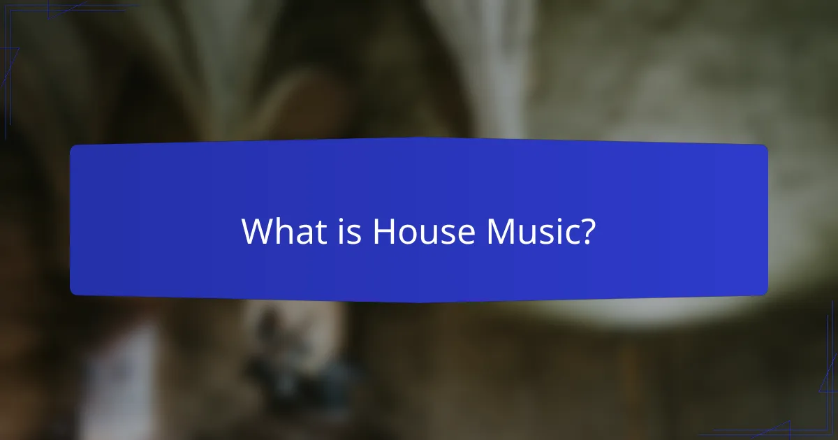 What is House Music?