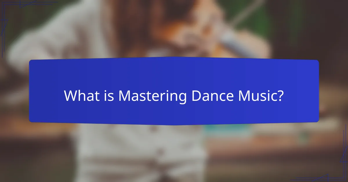What is Mastering Dance Music?