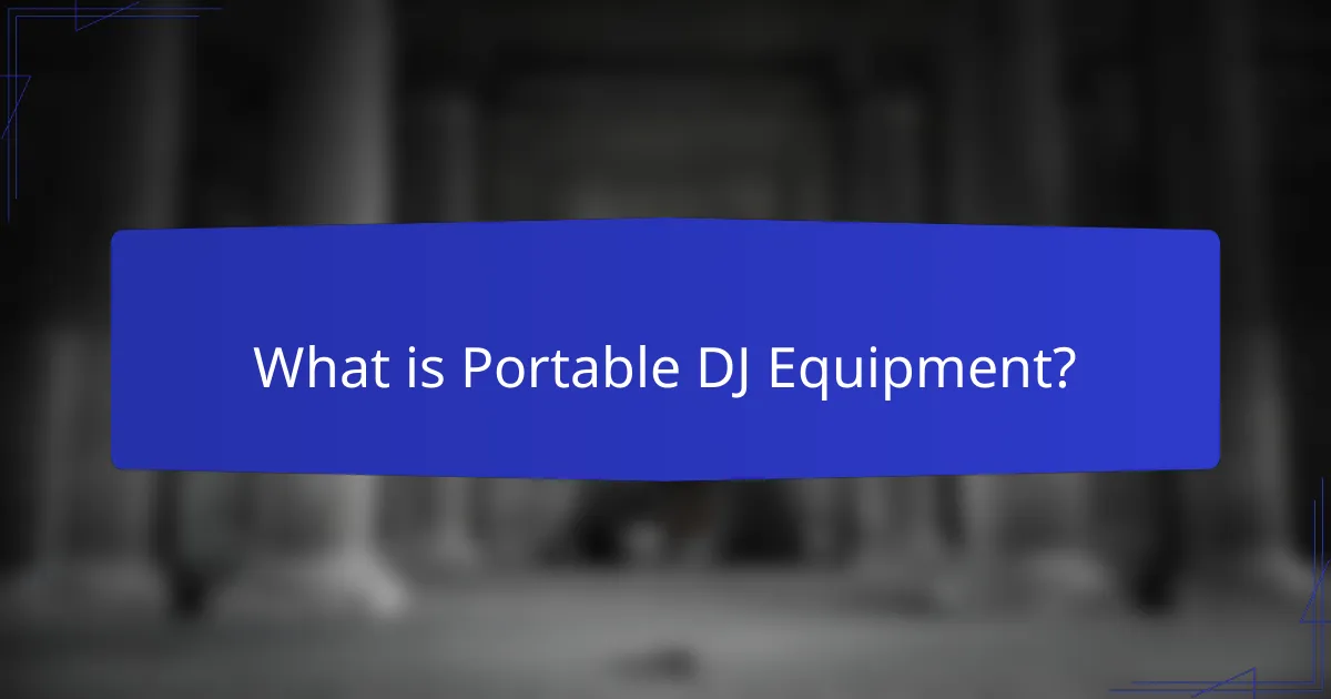 What is Portable DJ Equipment?