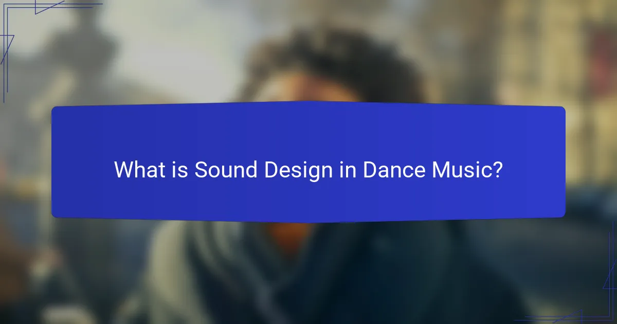 What is Sound Design in Dance Music?