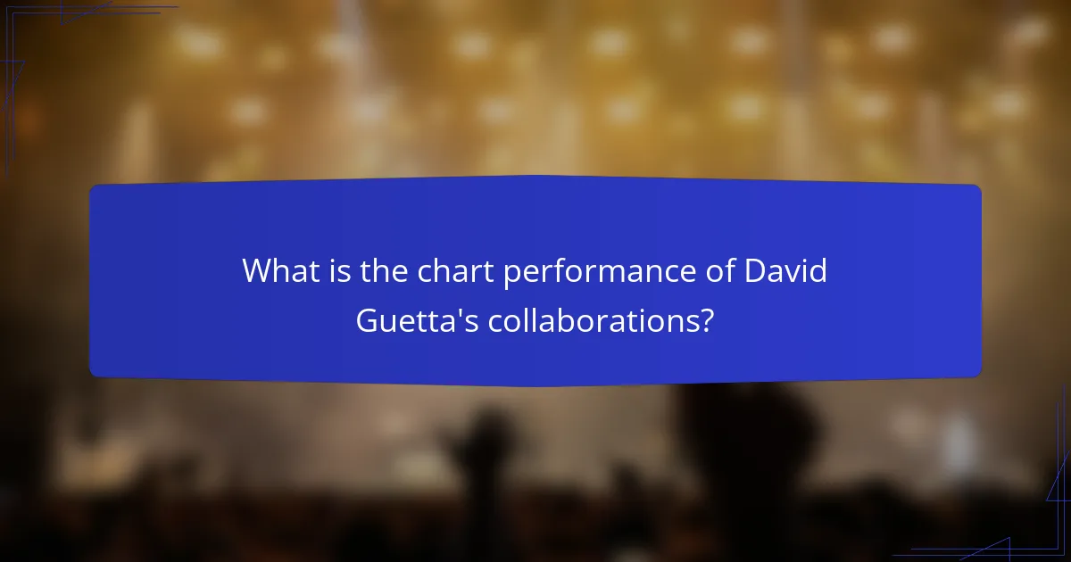 What is the chart performance of David Guetta's collaborations?