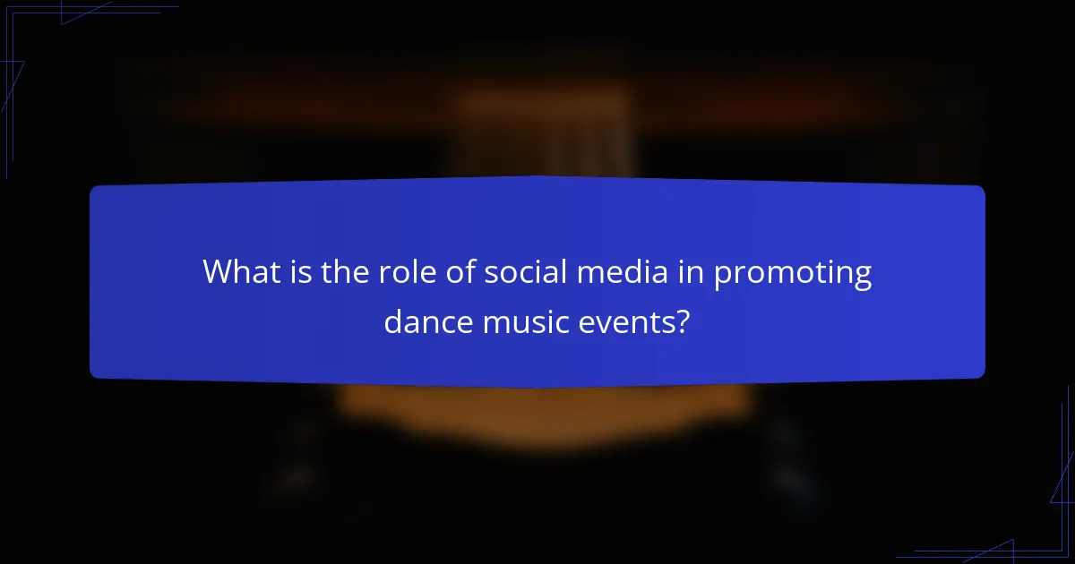 What is the role of social media in promoting dance music events?
