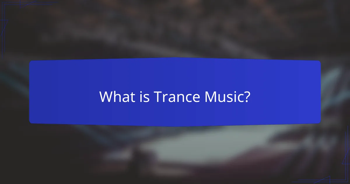 What is Trance Music?