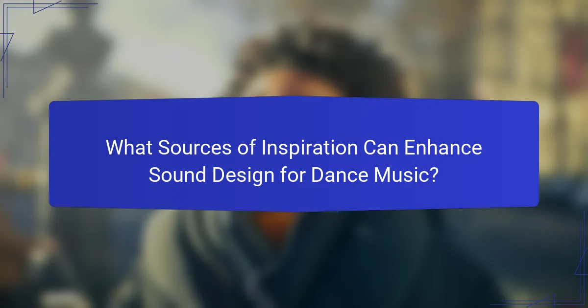 What Sources of Inspiration Can Enhance Sound Design for Dance Music?